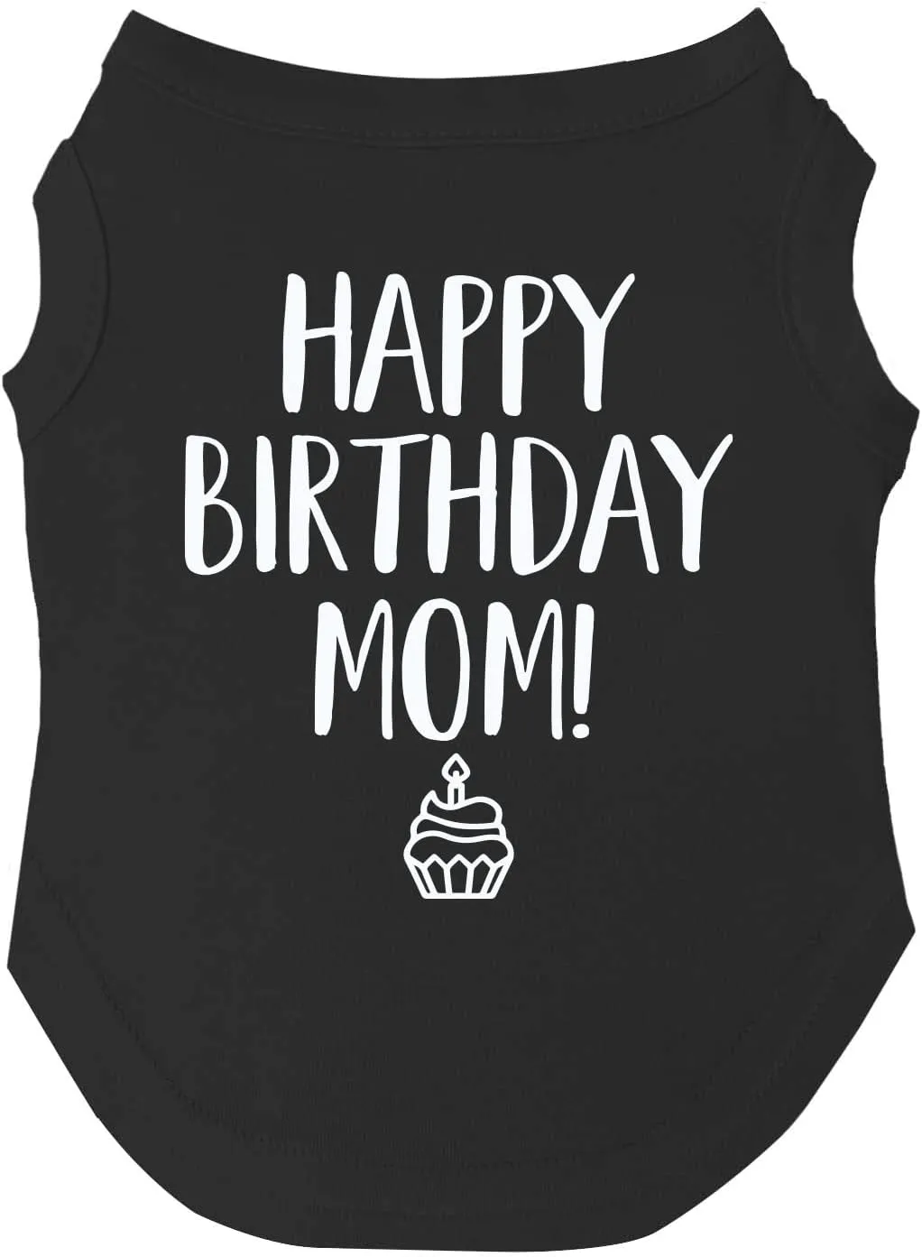 Happy Birthday Mom Dog Tee Shirt | Sleeveless | Pawty | Party Theme | Celebration Supplies | Photoshoot (Black, 2X-Large 168)
