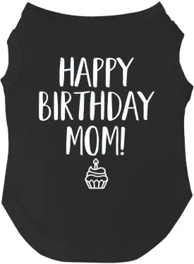 Happy Birthday Mom Dog Tee Shirt | Sleeveless | Pawty | Party Theme | Celebration Supplies | Photoshoot (Black, 2X-Large 168)